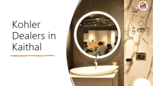 Kohler Dealers in Kaithal